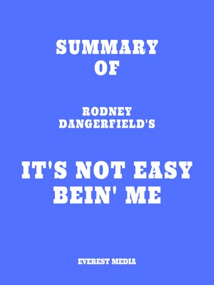 cover image of Summary of Rodney Dangerfield's It's Not Easy Bein' Me